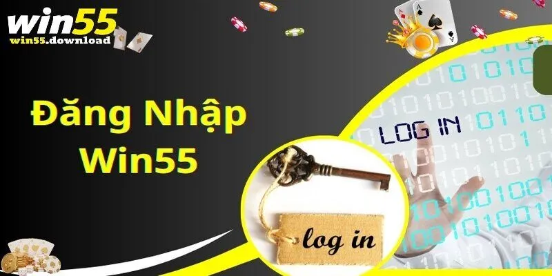 Đăng Nhập Win55 Đơn Giản, An Toàn, Nhanh Chóng 2025