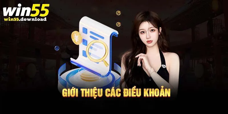 Đôi nét về chính sách điều khoản sử dụng Win55