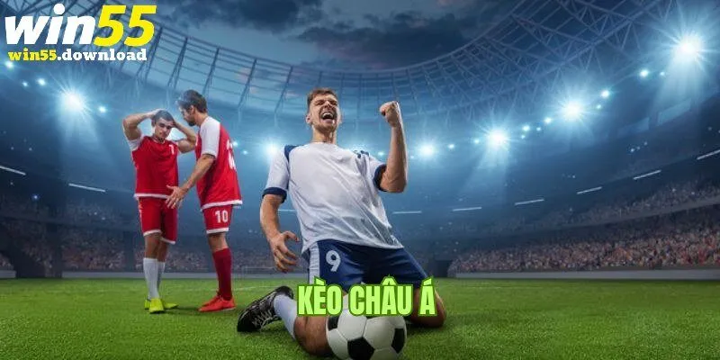 Kèo châu Á là loại hình cá cược hấp dẫn trong bóng đá