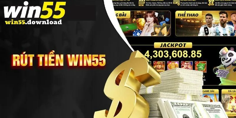 Rút Tiền Win55 - Nhận Thưởng Đơn Giản Trong 2 Phút