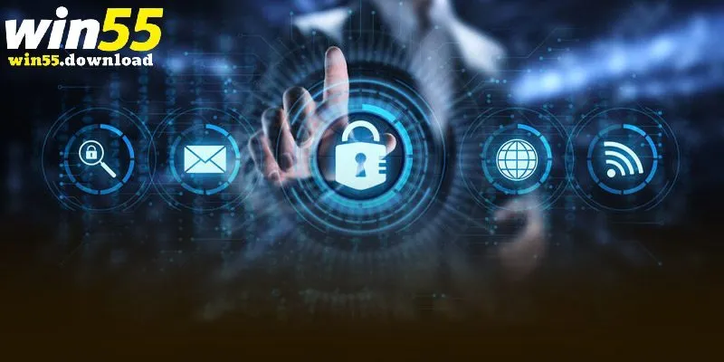 Tìm hiểu tầm quan trọng của chính sách bảo mật Win55 